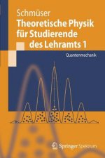 Theoretische Physik für Studierende des Lehramts. Bd.1