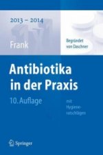Antibiotika in Der Praxis 2019 - 2020