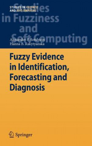 Fuzzy Evidence in Identification, Forecasting and Diagnosis