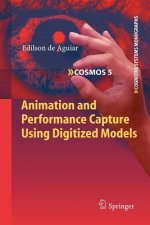 Animation and Performance Capture Using Digitized Models