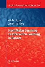 From Motor Learning to Interaction Learning in Robots