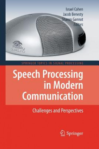 Speech Processing in Modern Communication (Israel Cohen,Jacob Benesty,Sharon Gannot)(Miękka)