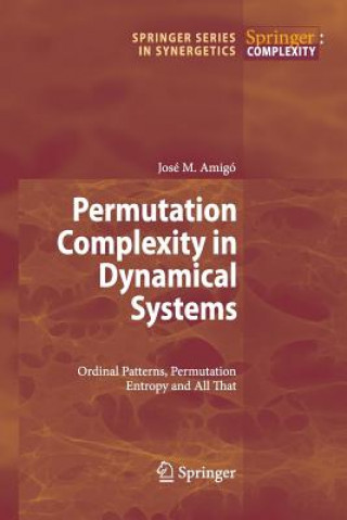 Permutation Complexity in Dynamical Systems