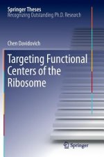 Targeting Functional Centers of the Ribosome