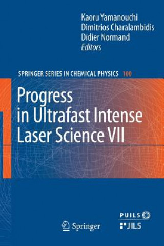 Progress in Ultrafast Intense Laser Science VII