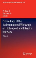 Proceedings of the 1st International Workshop on High-Speed and Intercity Railways
