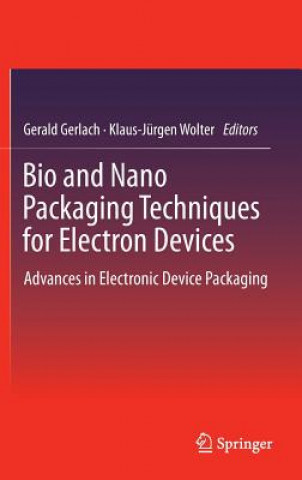 Bio and Nano Packaging Techniques for Electron Devices