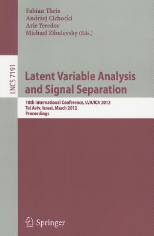 Latent Variable Analysis and Signal Separation