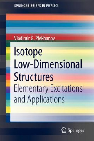 Isotope Low-Dimensional Structures