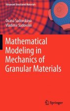 Mathematical Modeling in Mechanics of Granular Materials