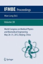 World Congress on Medical Physics and Biomedical Engineering May 26-31, 2012 Beijing, China