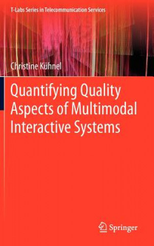 Quantifying Quality Aspects of Multimodal Interactive Systems