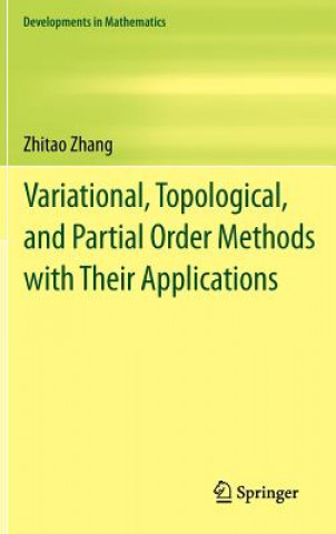 Variational, Topological, and Partial Order Methods with Their Applications