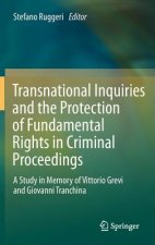Transnational Inquiries and the Protection of Fundamental Rights in Criminal Proceedings