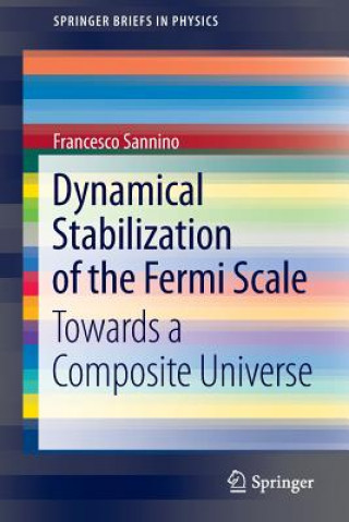 Dynamical Stabilization of the Fermi Scale