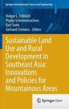 Sustainable Land Use and Rural Development in Southeast Asia: Innovations and Policies for Mountainous Areas