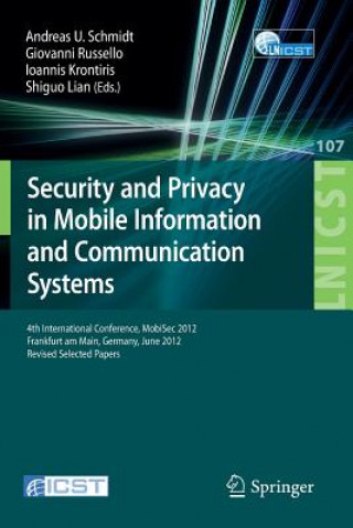 Security and Privacy in Mobile Information and Communication Systems