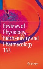 Reviews of Physiology, Biochemistry and Pharmacology, Vol. 163