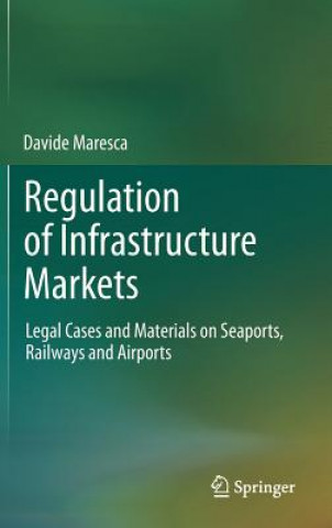 Regulation of Infrastructure Markets