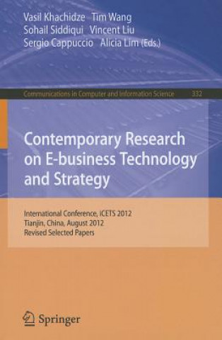 Contemporary Research on E-business Technology and Strategy
