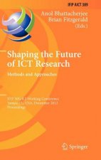 Shaping the Future of ICT Research: Methods and Approaches