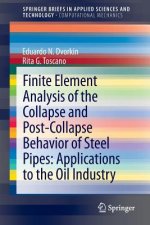Finite Element Analysis of the Collapse and Post-Collapse Behavior of Steel Pipes: Applications to the Oil Industry