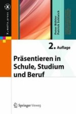 Prasentieren in Schule, Studium und Beruf