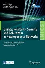 Quality, Reliability, Security and Robustness in Heterogeneous Networks