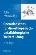 Operationsatlas fur die orthopadisch-unfallchirurgische Weiterbildung