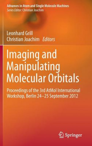 Imaging and Manipulating Molecular Orbitals