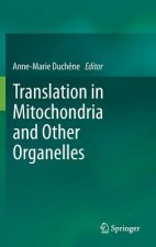 Translation in Mitochondria and Other Organelles