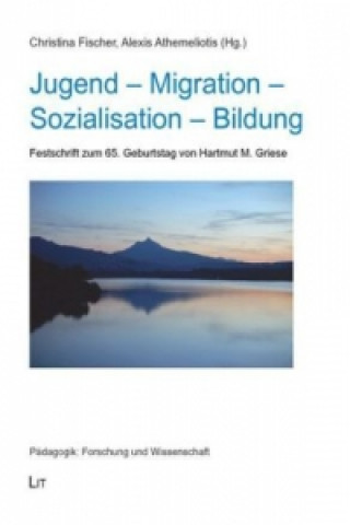 Jugend - Migration - Sozialisation - Bildung