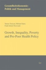 Growth, Inequality, Poverty and Pro-Poor Health Policy