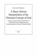 A Haya-African Interpretation of the Christian Concept of God
