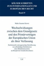 Wechselwirkungen zwischen dem Grundgesetz und den Primärverträgen der Europäischen Union als ihrer Verfassung
