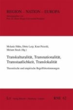 Transkulturalität, Transnationalität, Transstaatlichkeit, Translokalität