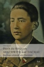 Durch die Hölle von Auschwitz und Dachau