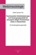 Psychosoziale Arbeitsbelastungen und Versorgungsqualität bei chirurgisch tätigen Krankenhausärzten in Deutschland