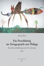 Ein Froschkönig im Zwiegespräch mit Philipp