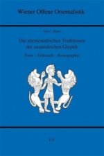 Die altorientalischen Traditionen der sasanidischen Glyptik