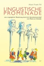 Linguistische Promenade - eine vergnügliche Wanderung durch die Sprachwissenschaft von Platon zu Chomsky