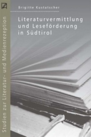 Literaturvermittlung und Leseförderung in Südtirol,