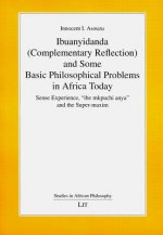 Ibuanyidanda (Complementary Reflection) and Some Basic Philosophical Problems in Africa Today