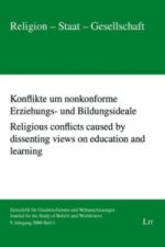 Konflikte um nonkonforme Erziehungs- und Bildungsideale. Religious conflicts caused by dissenting views on education and learning
