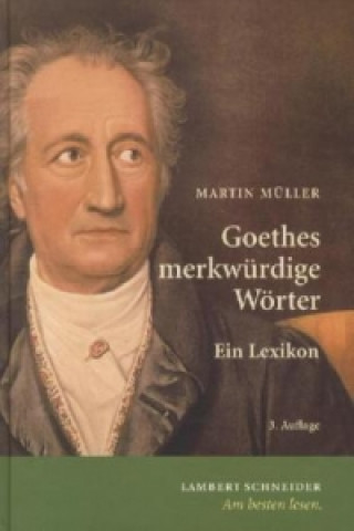 Goethes merkwürdige Wörter