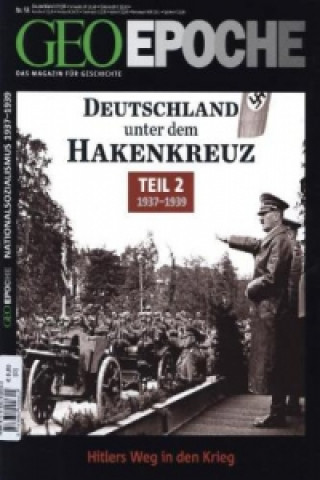 GEO Epoche / GEO Epoche 58/2012 - Deutschland unter dem Hakenkreuz Teil 2 (1937-1939). Tl.2