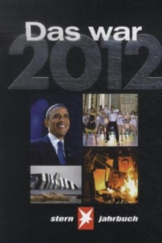 Das war 2012 (Stern-Jahrbuch)