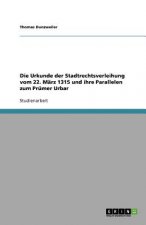 Urkunde der Stadtrechtsverleihung vom 22. Marz 1315 und ihre Parallelen zum Prumer Urbar