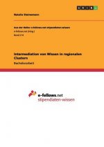 Intermediation von Wissen in regionalen Clustern