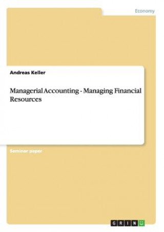 Managerial Accounting - Managing Financial Resources